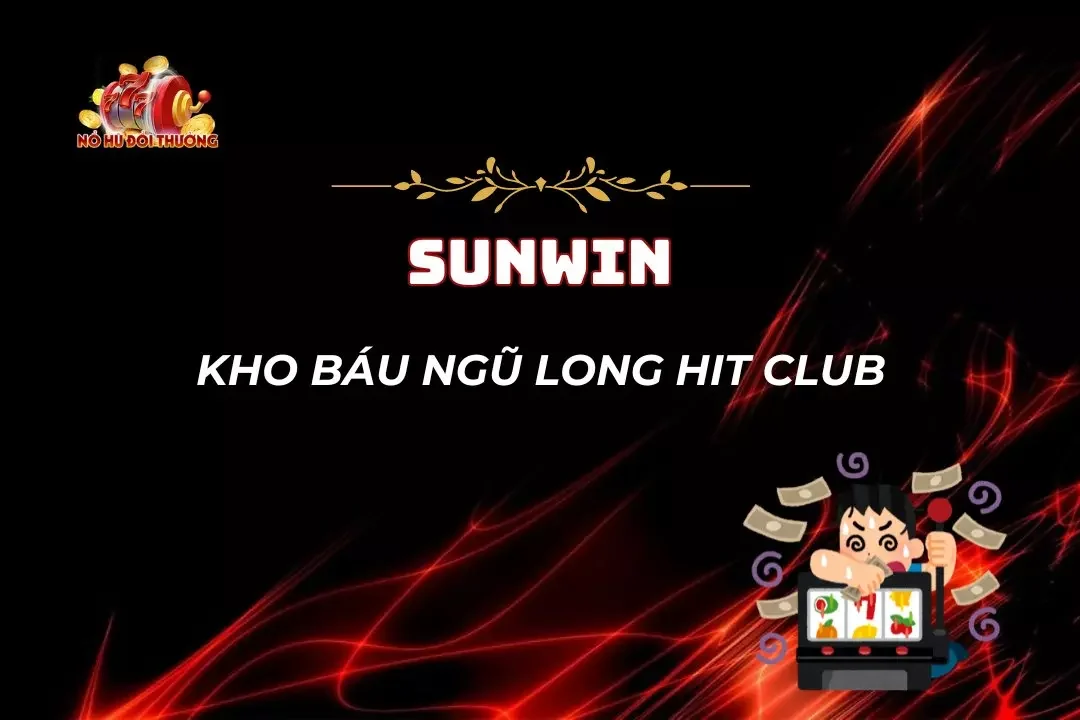 Gợi Ý Bí Kíp Phá Đảo Kho Báu Ngũ Long Hit Club Cho Newbie