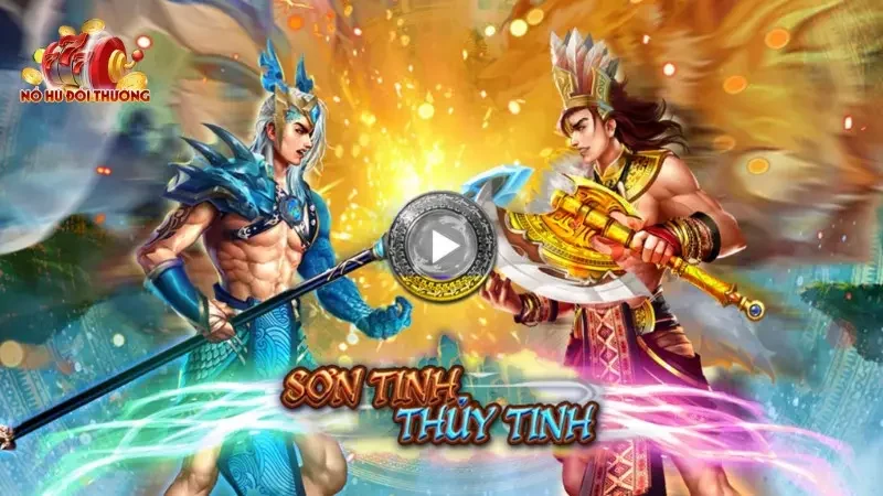 Sơn Tinh Thủy Tinh Hit Club là tựa game Slot có cốt truyện hấp dẫn